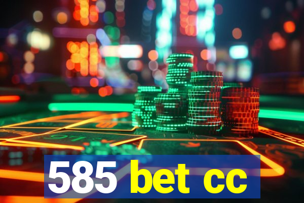 585 bet cc